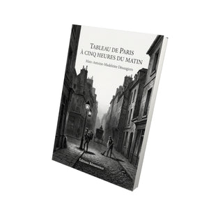 Tableau de Paris à cinq heures du matin - Marc-Antoine-Madeleine Désaugiers