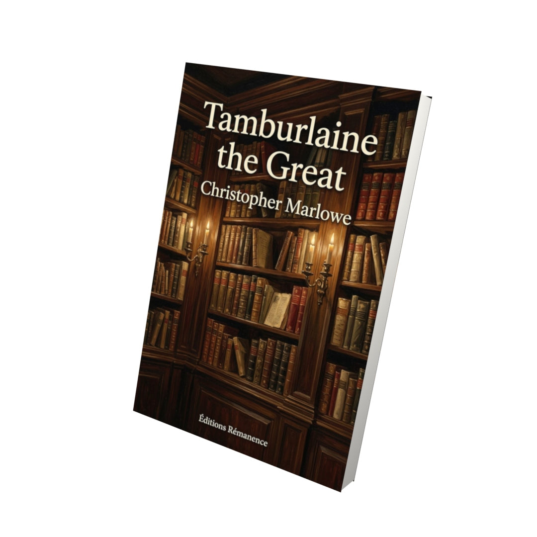 Livre Tamburlaine the Great – Christopher Marlowe - Vue 3D - Editions Remanence