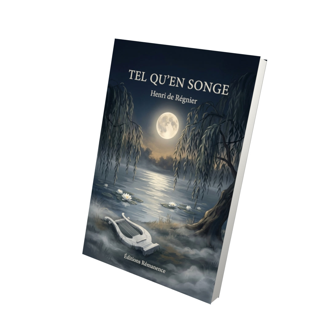 Livre Tel qu’en songe par Henri de Régnier - Vue 3D - Editions Remanence