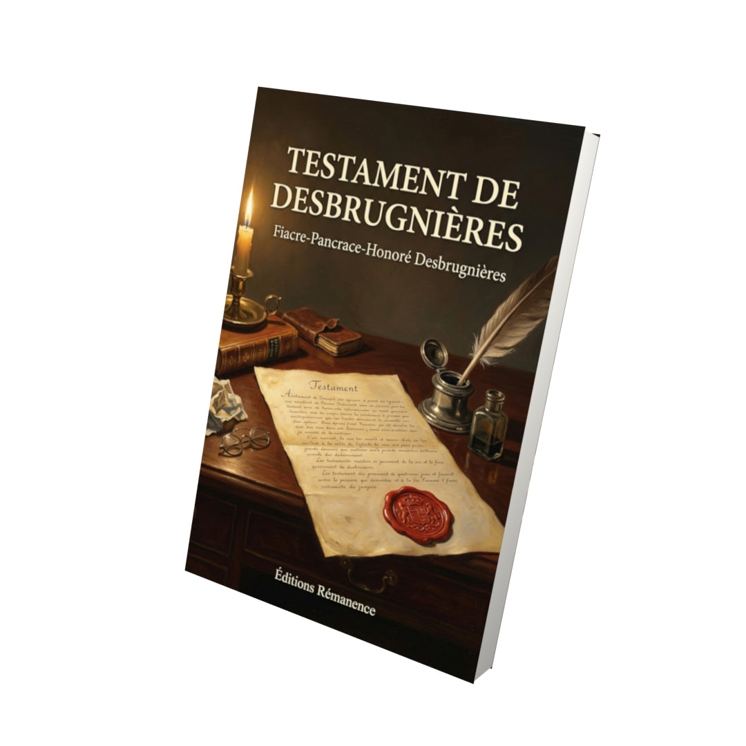 Livre Testament de Desbrugnières par Fiacre-Pancrace-Honoré Desbrugnières - Vue 3D - Editions Remanence