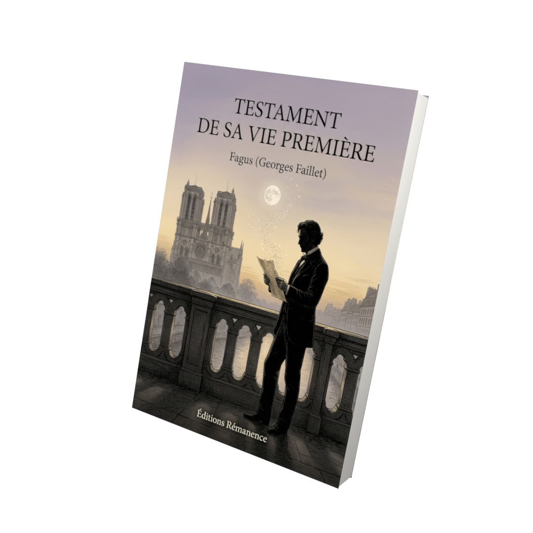 Livre Testament de sa vie première par Fagus (Georges Faillet) - Vue 3D - Editions Remanence