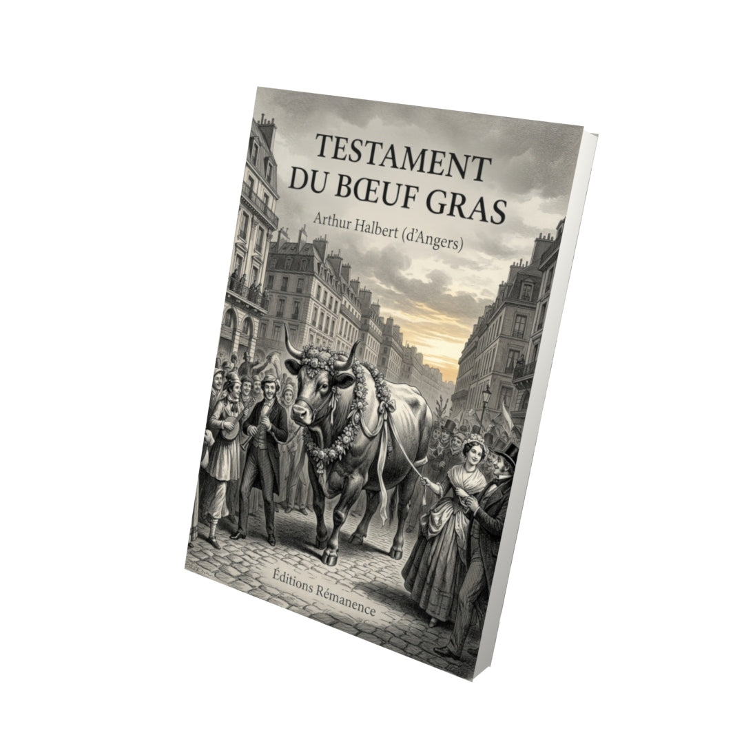 Livre Testament du Bœuf gras par Arthur Halbert (d'Angers) - Vue 3D - Editions Remanence