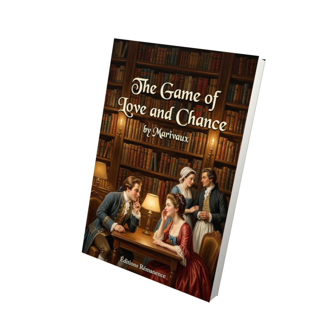 Livre The Game of Love and Chance – Marivaux - Vue 3D - Editions Remanence