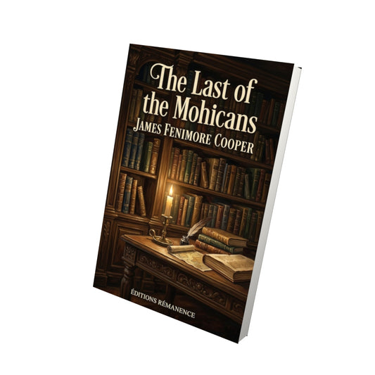 Livre The Last of the Mohicans – James Fenimore Cooper - Vue 3D - Editions Remanence