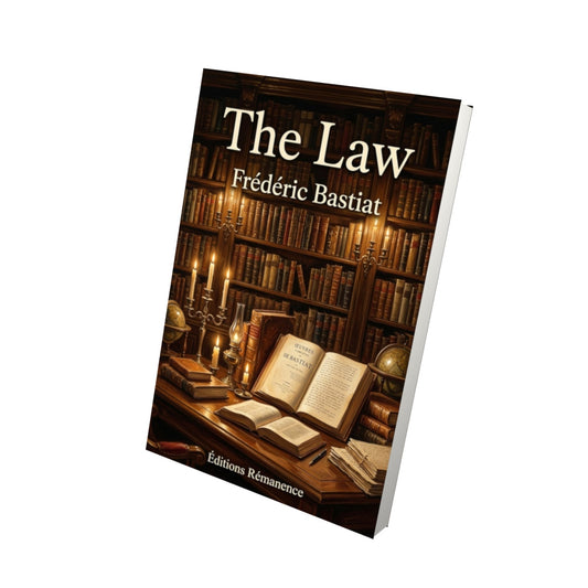 Livre The Law – Frédéric Bastiat - Vue 3D - Editions Remanence