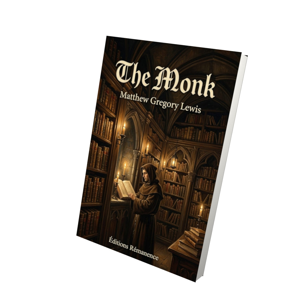 Livre The Monk – Matthew Gregory Lewis - Vue 3D - Editions Remanence