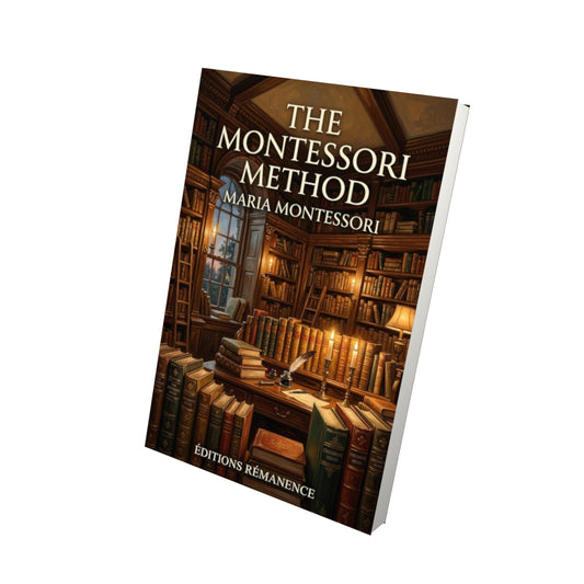 Livre The Montessori Method – Maria Montessori - Vue 3D - Editions Remanence