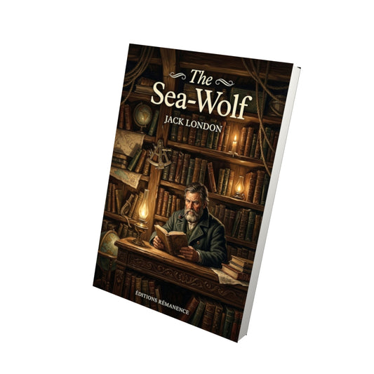 Livre The Sea-Wolf – Jack London - Vue 3D - Editions Remanence