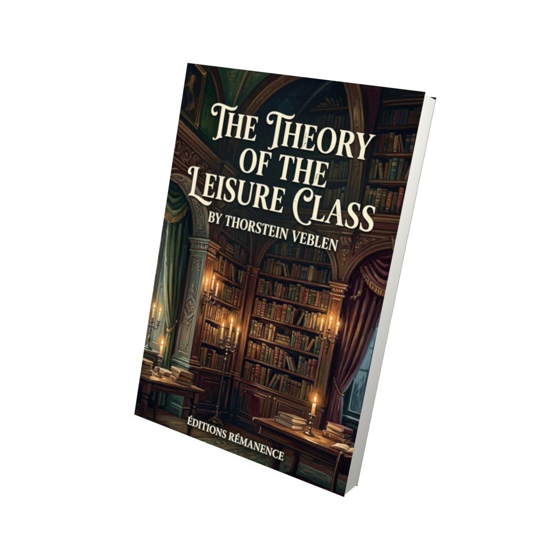 Livre The Theory of the Leisure Class – Thorstein Veblen - Vue 3D - Editions Remanence