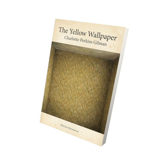 Livre The Yellow Wallpaper – Charlotte Perkins Gilman - Vue 3D - Editions Remanence