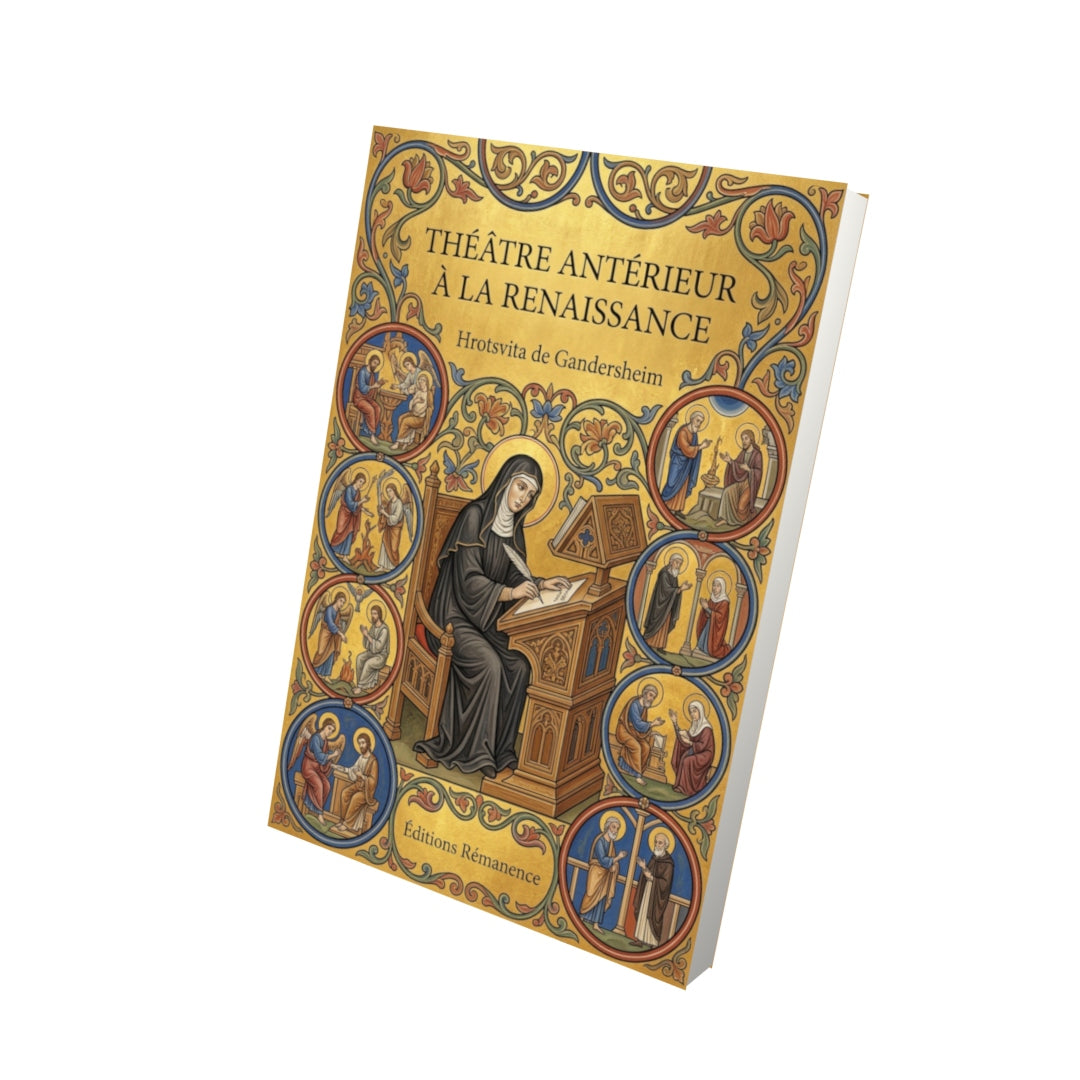 Livre Théâtre antérieur à la Renaissance par Hrotsvita de Gandersheim - Vue 3D - Editions Remanence