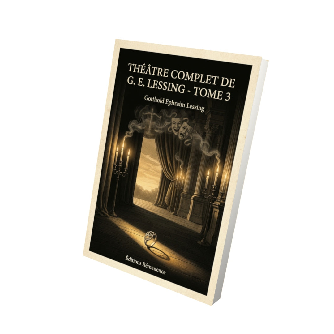 Livre Théâtre complet de G. E. Lessing - Tome 3 par Gotthold Ephraim Lessing - Vue 3D - Editions Remanence