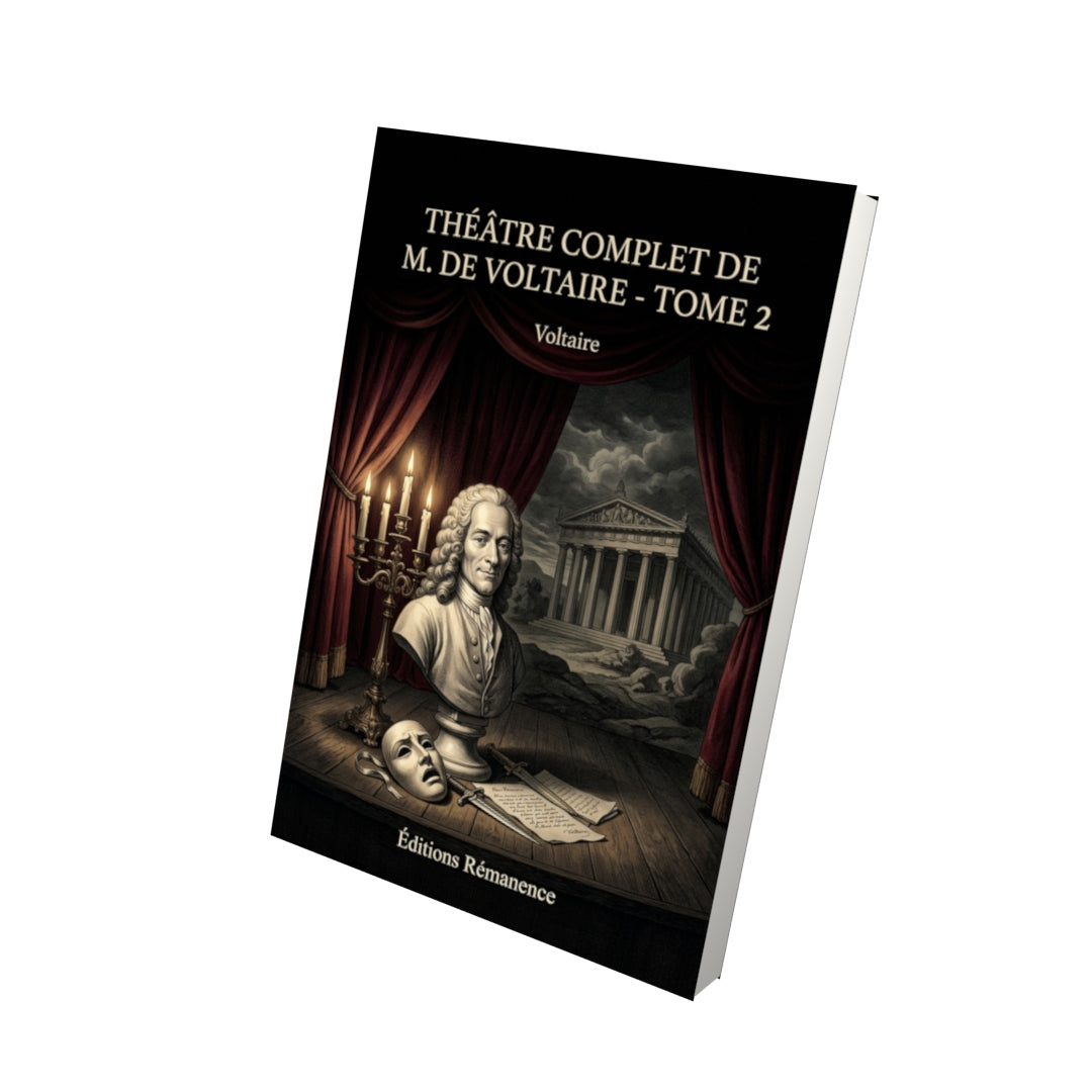 Livre Théâtre complet de M. de Voltaire - Tome 2 par Voltaire - Vue 3D - Editions Remanence