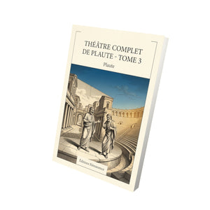 Théâtre complet de Plaute - Tome 3 - Plaute