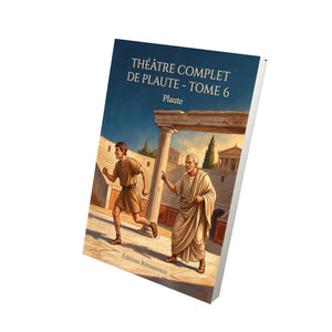Théâtre complet de Plaute - Tome 6 - Plaute