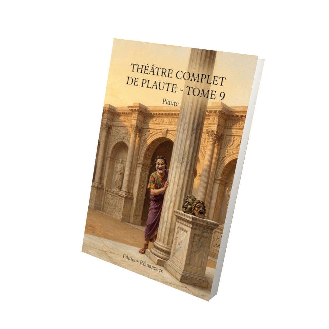 Livre Théâtre complet de Plaute - Tome 9 par Plaute - Vue 3D - Editions Remanence