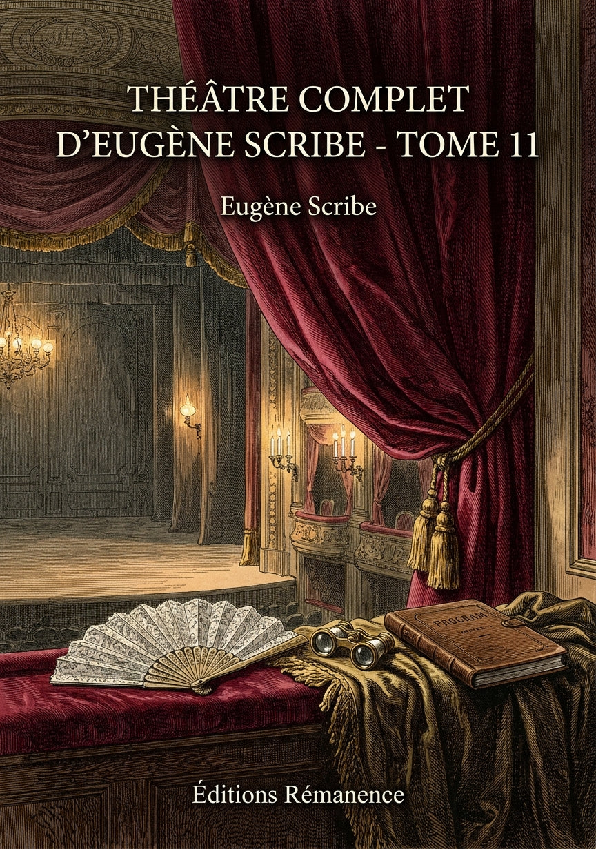 Livre Théâtre complet d’Eugène Scribe - Tome 11 par Eugène Scribe - Couverture - Editions Remanence