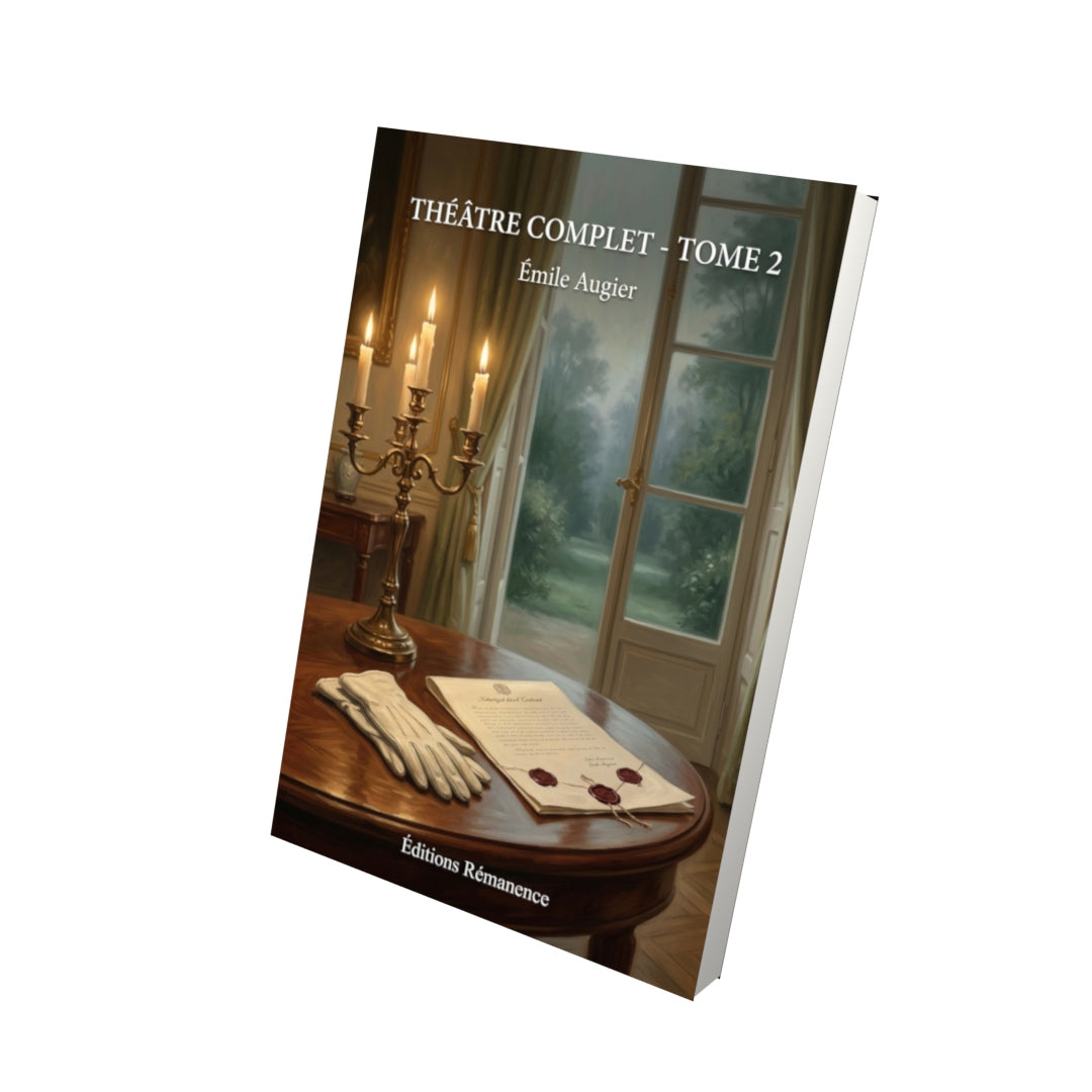 Livre Théâtre complet - Tome 2 par Émile Augier - Vue 3D - Editions Remanence