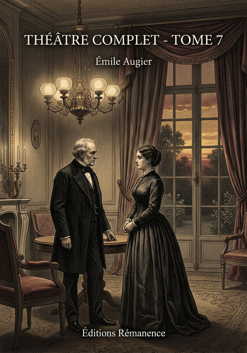 Livre Théâtre complet - Tome 7 par Émile Augier - Couverture - Editions Remanence