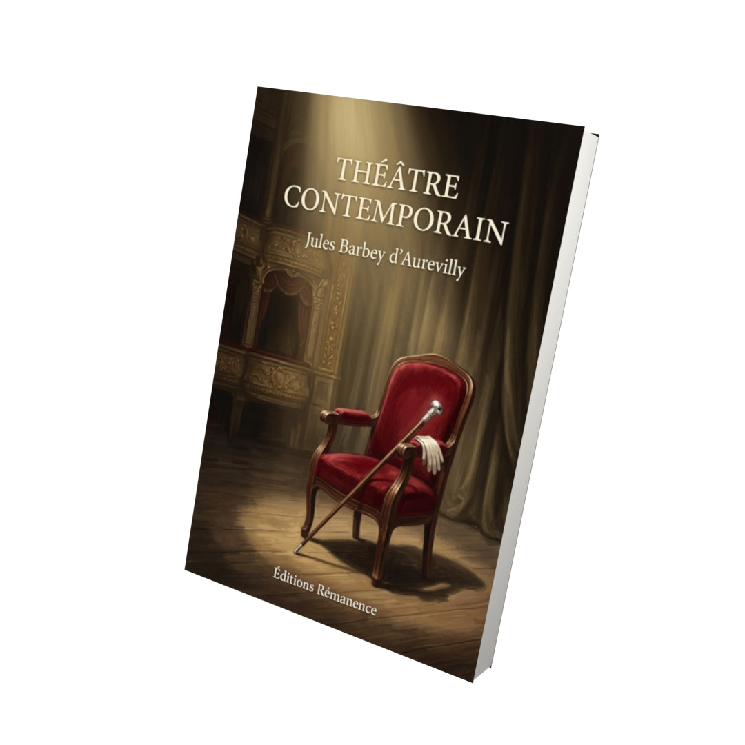 Livre Théâtre contemporain par Jules Barbey d’Aurevilly - Vue 3D - Editions Remanence