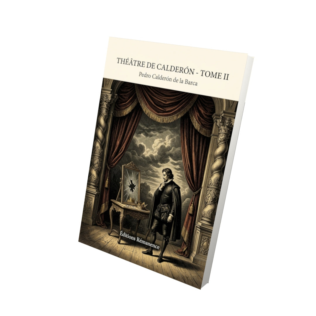 Livre Théâtre de Calderón - Tome II par Pedro Calderón de la Barca - Vue 3D - Editions Remanence
