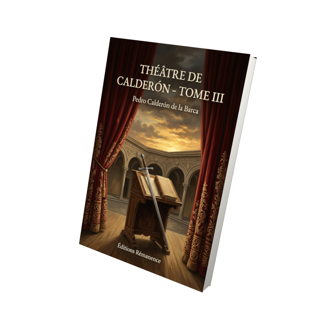 Livre Théâtre de Calderón - Tome III par Pedro Calderón de la Barca - Vue 3D - Editions Remanence