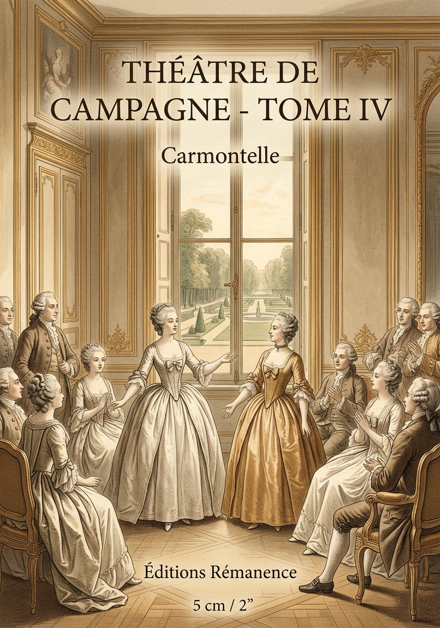 Livre Théâtre de campagne - Tome IV par Carmontelle - Couverture - Editions Remanence