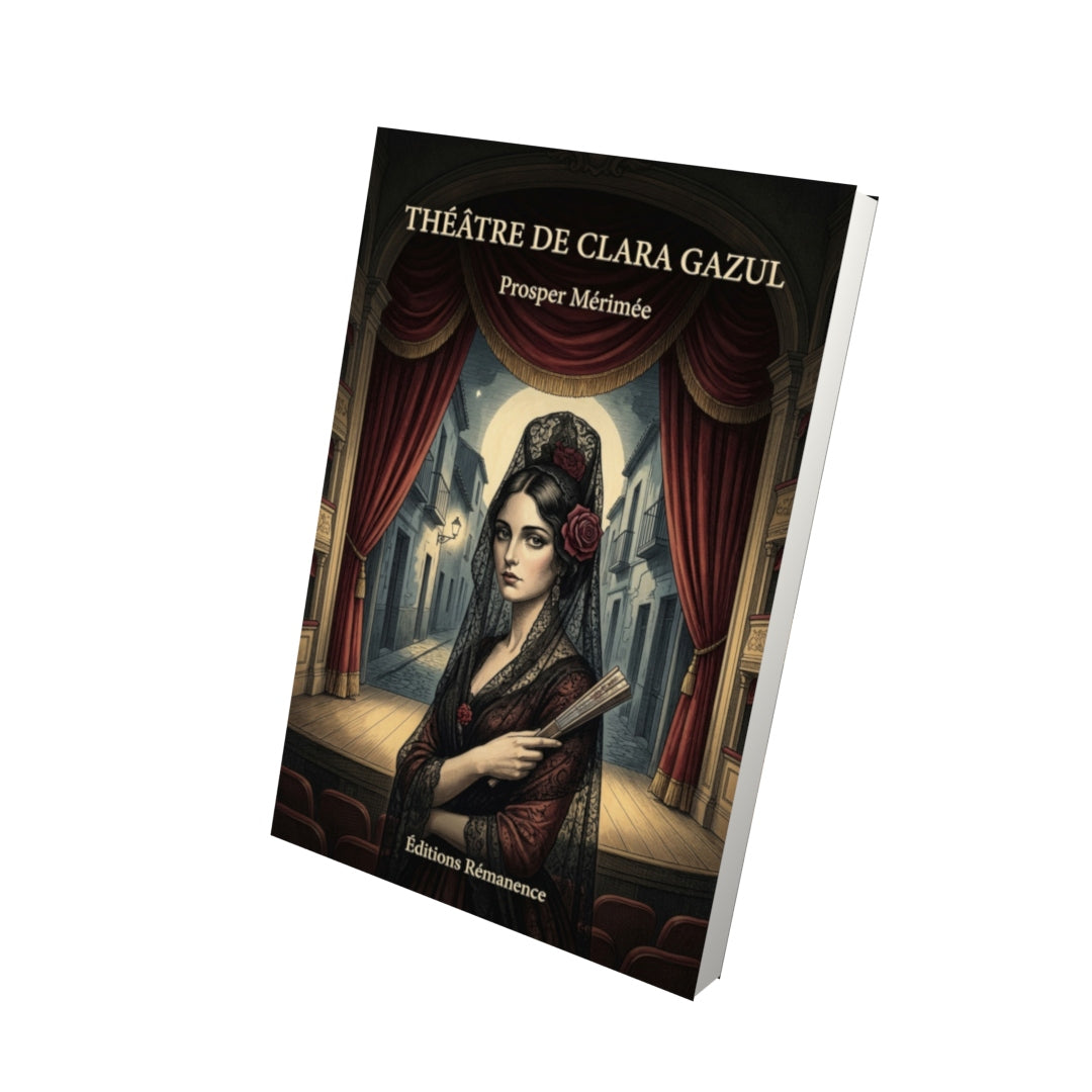 Livre Théâtre de Clara Gazul par Prosper Mérimée - Vue 3D - Editions Remanence