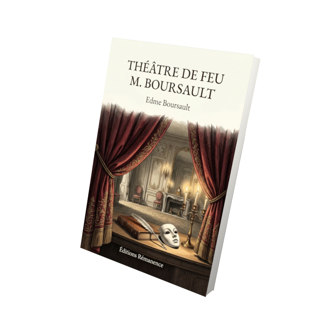 Livre Théâtre de feu M. Boursault par Edme Boursault - Vue 3D - Editions Remanence