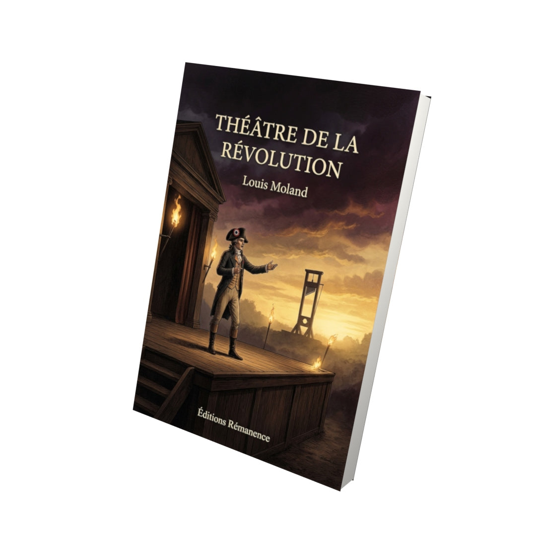 Livre Théâtre de la Révolution par Louis Moland - Vue 3D - Editions Remanence