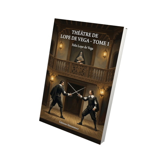 Livre Théâtre de Lope de Vega - Tome 1 par Felix Lope de Vega - Vue 3D - Editions Remanence