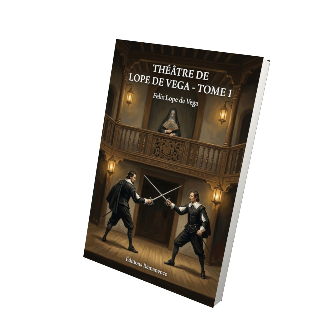 Livre Théâtre de Lope de Vega - Tome 1 - Felix Lope de Vega - Editions Remanence