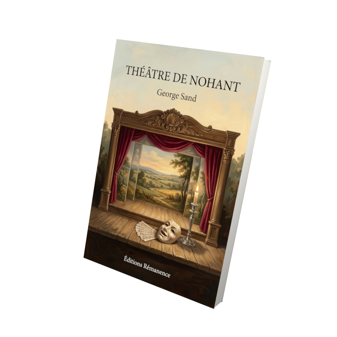Livre Théâtre de Nohant par George Sand - Vue 3D - Editions Remanence