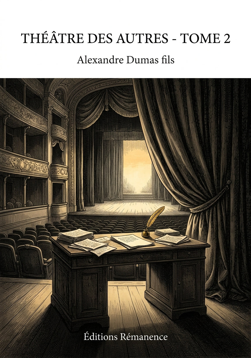 Livre Théâtre des autres - Tome 2 par Alexandre Dumas fils - Couverture - Editions Remanence