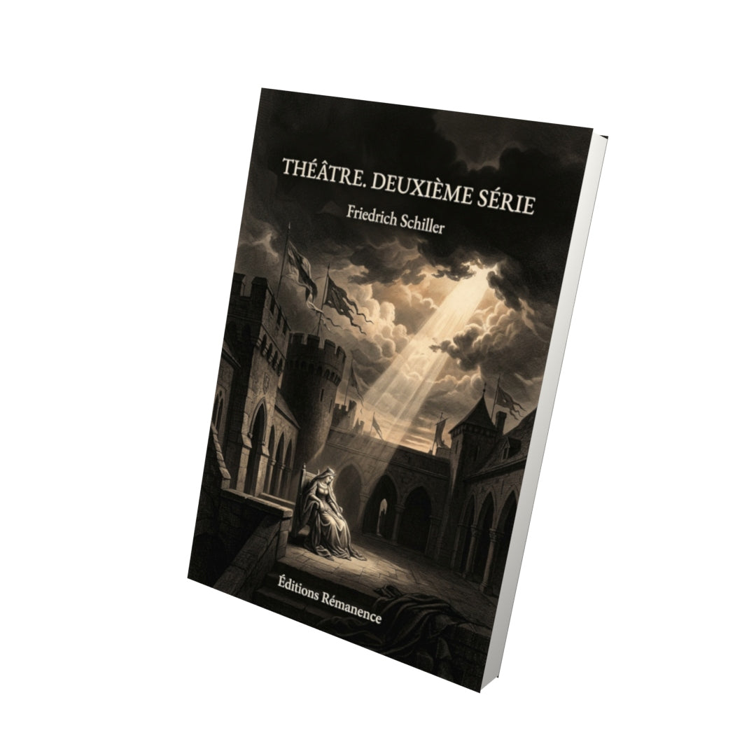 Livre Théâtre. Deuxième série par Friedrich Schiller - Vue 3D - Editions Remanence