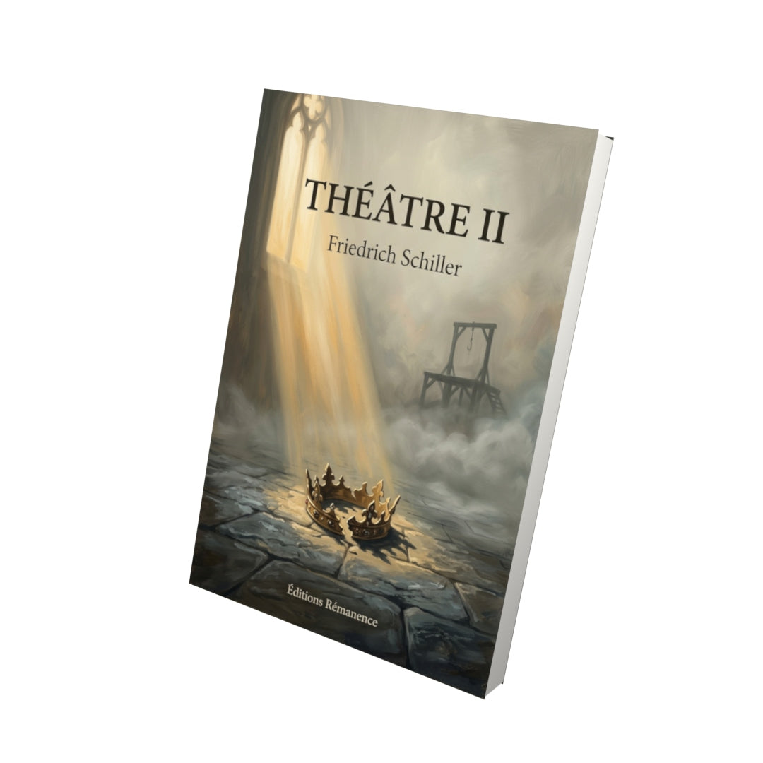 Livre Théâtre II par Friedrich Schiller - Vue 3D - Editions Remanence
