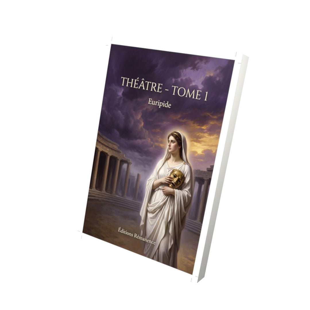 Livre Théâtre - Tome 1 par Euripide - Vue 3D - Editions Remanence