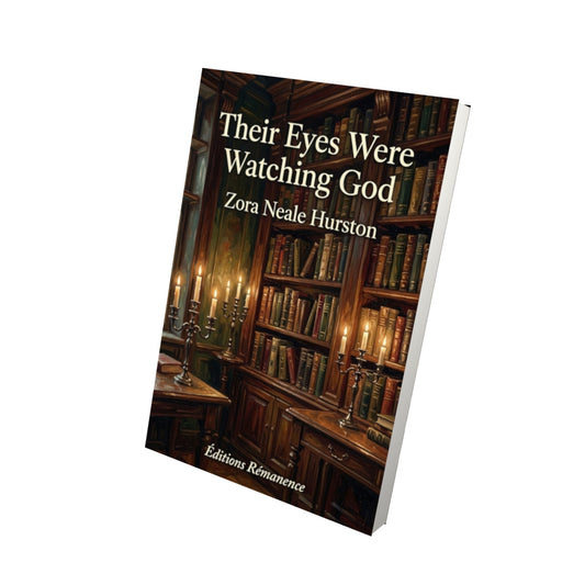 Livre Their Eyes Were Watching God – Zora Neale Hurston - Vue 3D - Editions Remanence