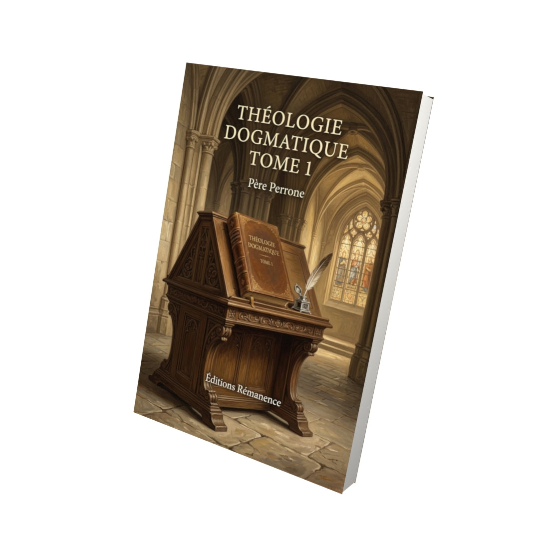Livre Théologie dogmatique Tome 1 - Père Perrone - Vue 3D - Editions Remanence