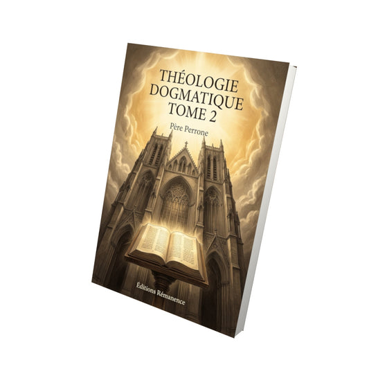 Livre Théologie dogmatique Tome 2 - Père Perrone - Vue 3D - Editions Remanence