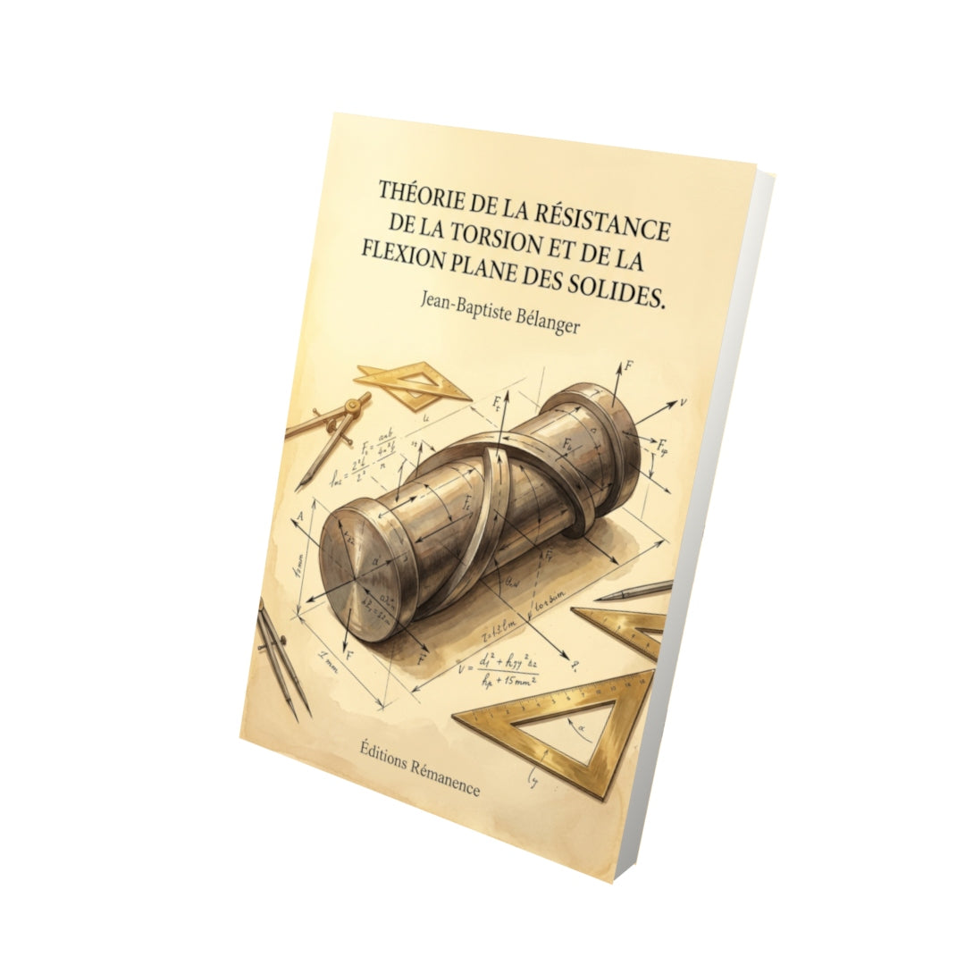 Livre Théorie de la résistance de la torsion et de la flexion plane des solides. par Jean-Baptiste Bélanger - Vue 3D - Editions Remanence