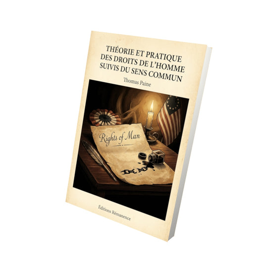 Livre Théorie et pratique des droits de l’hommesuivis du Sens commun par Thomas Paine - Vue 3D - Editions Remanence