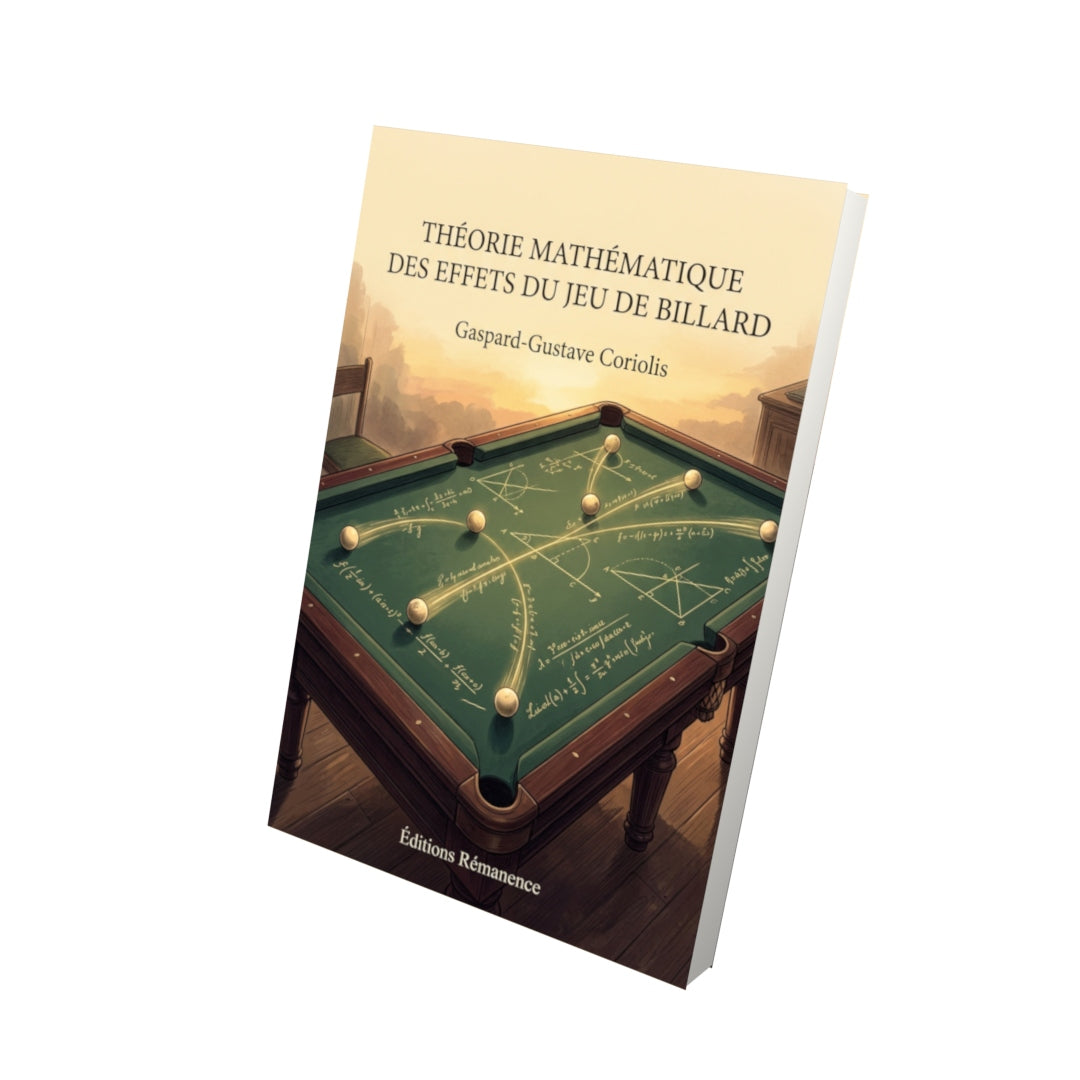 Livre Théorie mathématique des effets du jeu de billard par Gaspard-Gustave Coriolis - Vue 3D - Editions Remanence