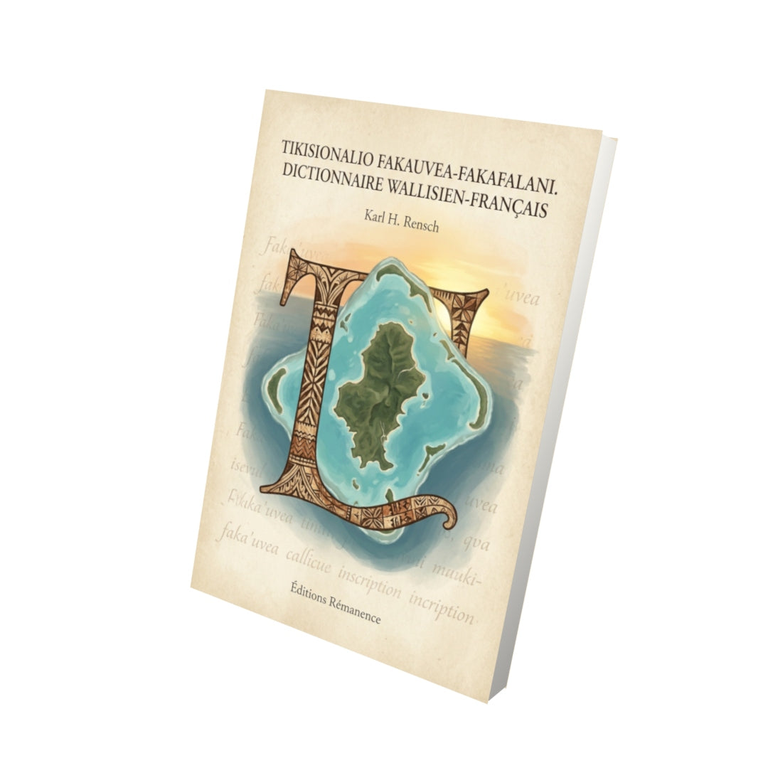 Livre Tikisionalio Fakauvea-Fakafalani. Dictionnaire wallisien-français par Karl H. Rensch - Vue 3D - Editions Remanence