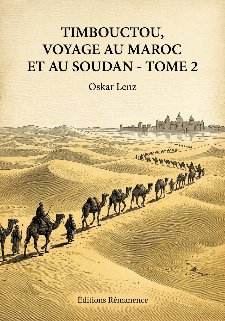 Timbouctou, voyage au Maroc au Sahara et au Soudan - Tome 2 - Oskar Lenz (Couverture)