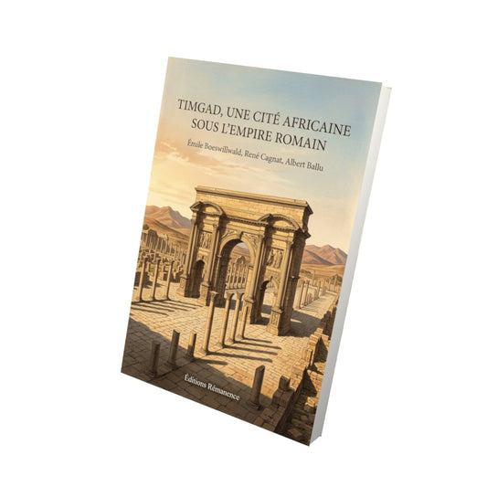 Livre Timgad, une cité africaine sous l’empire romain par Émile Boeswillwald, René Cagnat, Albert Ballu - Vue 3D - Editions Remanence