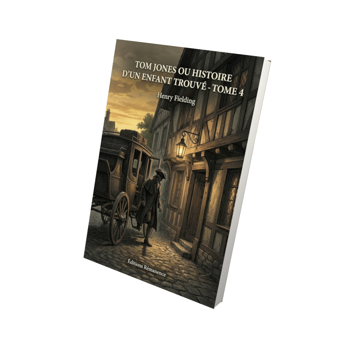 Livre Tom Jones ou Histoire d’un enfant trouvé - Tome 4 par Henry Fielding - Vue 3D - Editions Remanence