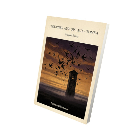 Livre Tourner aux oiseaux - Tome 4 par Marcel Remy - Vue 3D - Editions Remanence