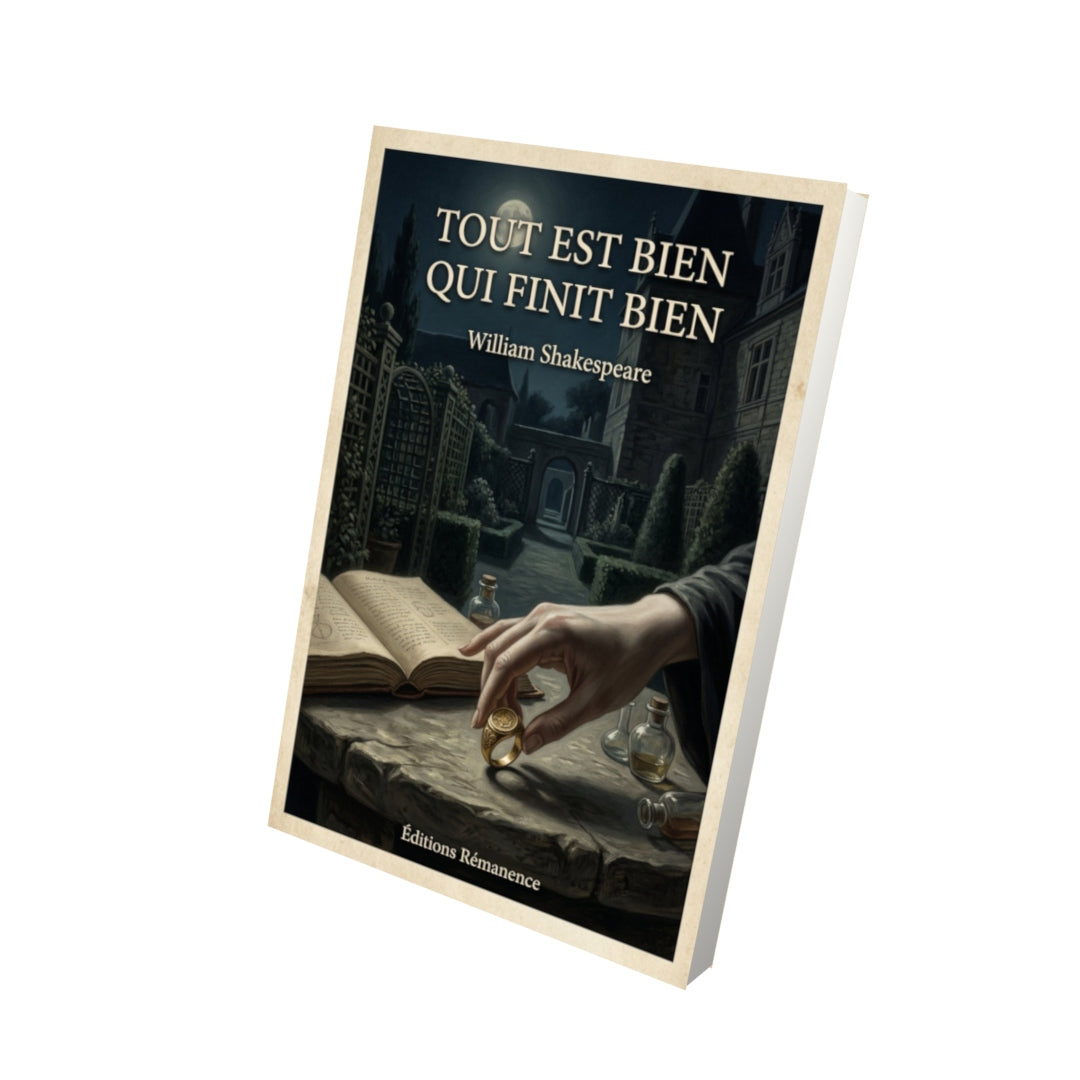 Livre Tout est bien qui finit bien - William Shakespeare - Vue 3D - Editions Remanence