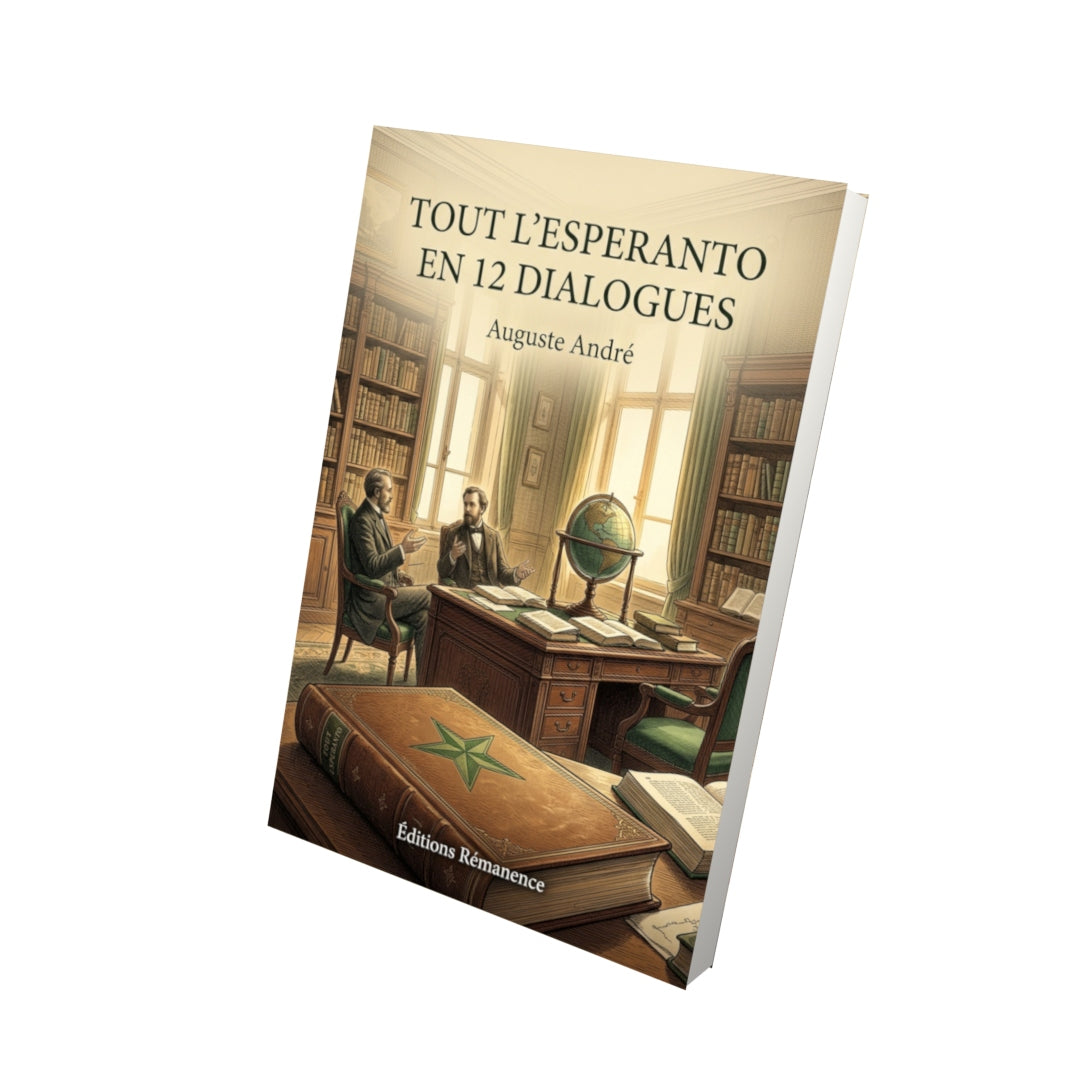 Livre Tout l'Esperanto en 12 dialogues par Auguste André - Vue 3D - Editions Remanence